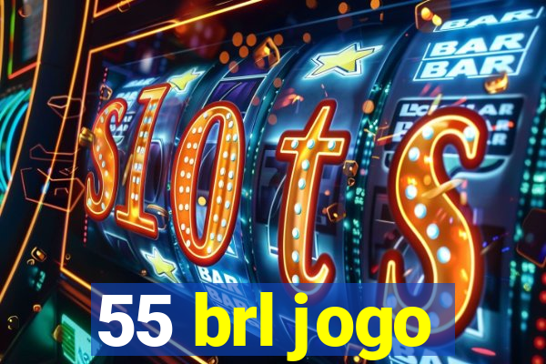 55 brl jogo